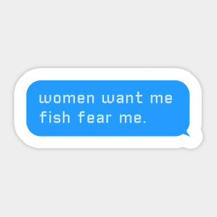 Women want me  chat bubble design Sticker